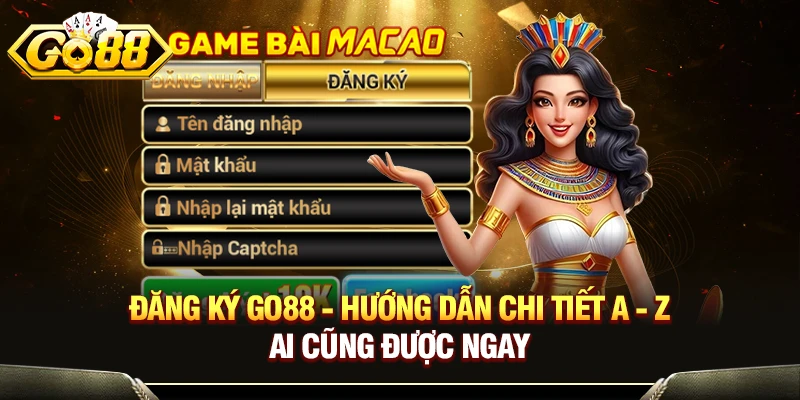 Đăng Ký GO88 - Hướng Dẫn Chi Tiết A - Z Ai Cũng Được Ngay 1 Đăng Ký GO88 - Hướng Dẫn Chi Tiết A - Z Ai Cũng Được Ngay