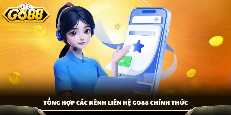 Liên Hệ GO88 - Kênh Hỗ Trợ Nhanh Chóng, Kết Nối Tức Thì 1 Tổng hợp các kênh liên hệ GO88 chính thức