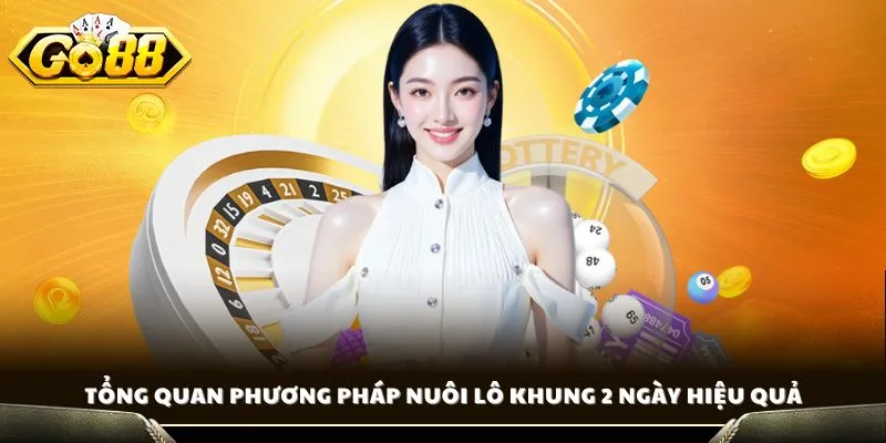 Tổng quan phương pháp nuôi lô khung 2 ngày hiệu quả